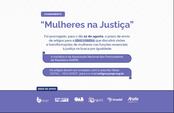 Prorrogado o prazo para envio de artigos sobre a participação feminina na justiça em e-book organizado pela ANPR